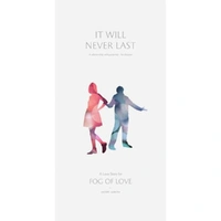 Fog of Love It Will Never Last