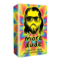More Dude