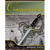 The Conquistadors The Spanish Conquest of the Americas 1518-1548
