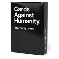 Cards Against Humanity Your Shitty Jokes (Do not sell on online marketplaces)