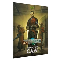 Wyrd Games: Through the Breach: Above the Law