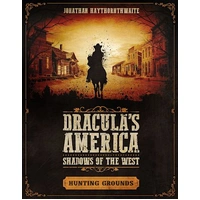Dracula's America Shadows of the West Hunting Grounds