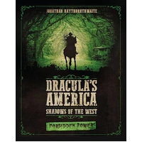 Dracula's America Shadows of the West Forbidden Power